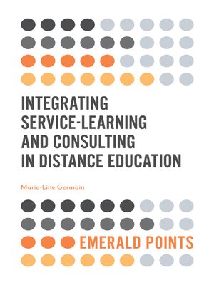 cover image of Integrating Service-Learning and Consulting in Distance Education